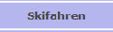 Skifahren